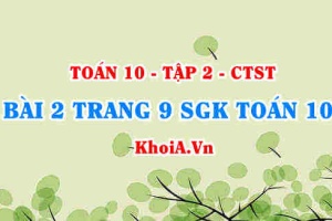 Bài 2 trang 9 SGK Toán 10 Tập 2 Chân trời sáng tạo